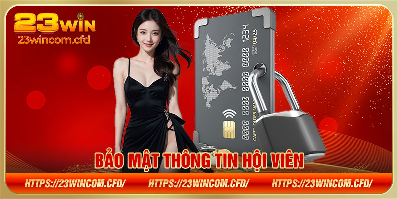 Bảo mật thông tin hội viên